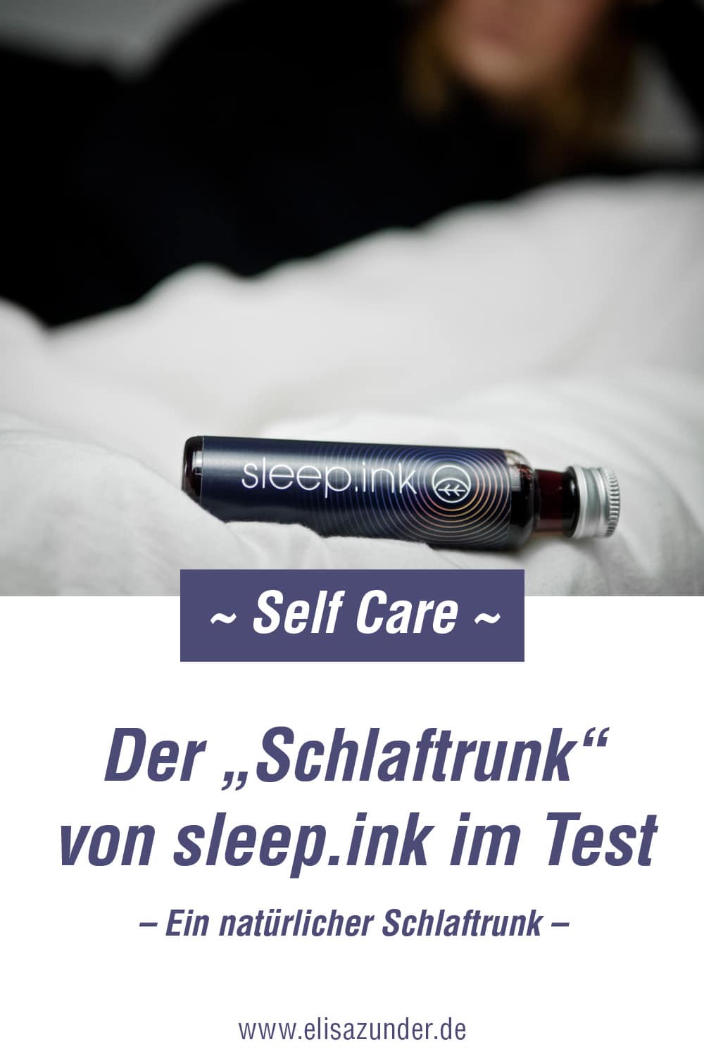 Gesunder Schlaf, besser schlafen, sleep,ik, Erfahrungsbericht Schlaftrunk von sleep,ink., Wellnes, Self Care, Besserer Schlaf, Guter Schlaf, ausgeruht sein, Schlaftrunk