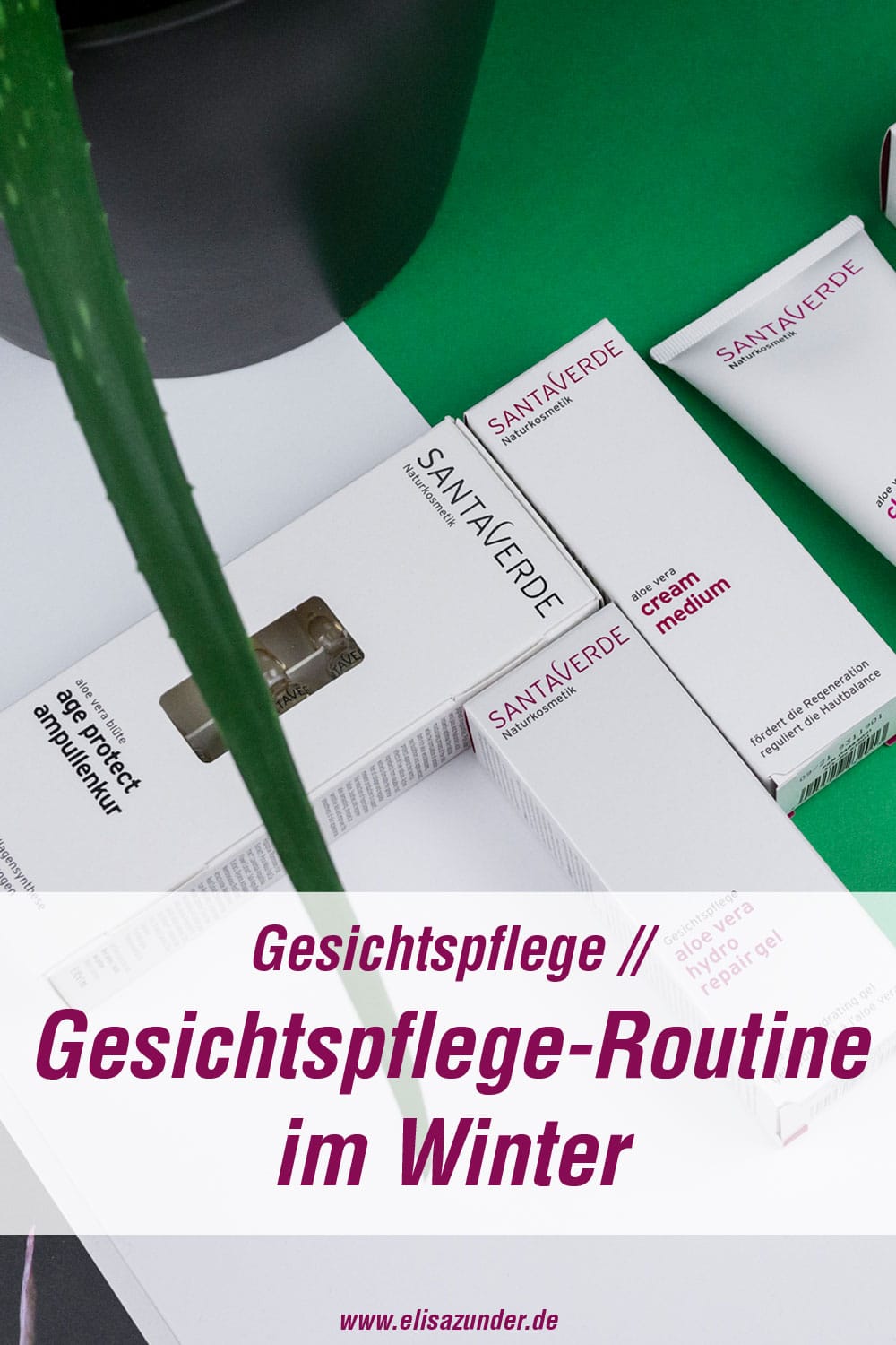 Gesichtspflege-Routine im Winter, Gesichtspflege, Hautpflege, Santaverde,Gesichtspflege zum Saisonwechsel, Santaverde Naturkosmetik, Meine Gesichtspflege mit Santaverde, Aloe Vera, Aloe Vera Saft