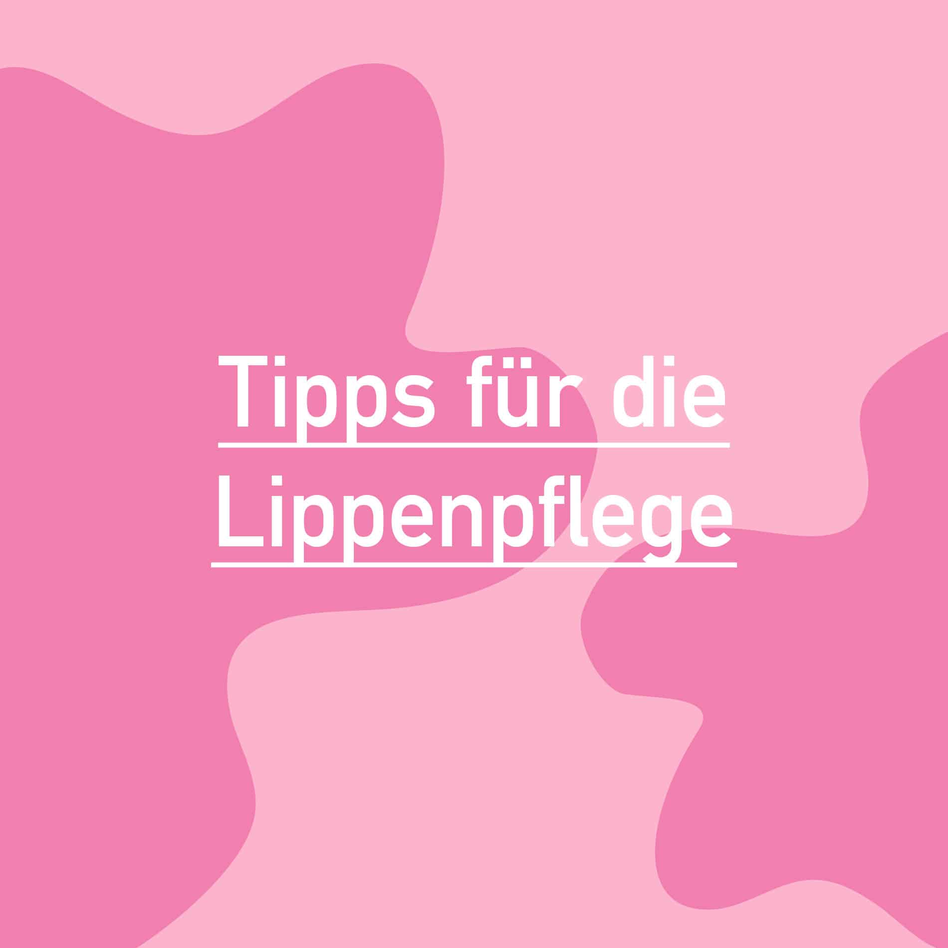 Tipps zur Lippenpflege, Lippenpflege, Tipps für die Lippenpflege, schöne Lippen, geschmeide Lippen, Lippenpeeling selbst machen, Lippenmaske, tägliche Lippenpflege, Gründe für spröde Lippen
