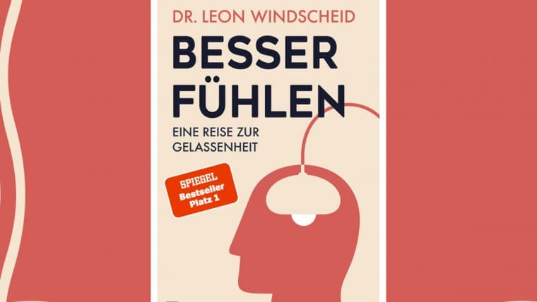 Buchtipp, Besser fühlen, Leon Windscheid, Reise zur Gelassenheit, Lesetipp