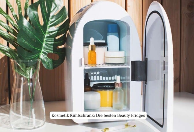 Kosmetik Kühlschrank: Die besten Beauty Fridges